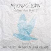 Intelligent Music Project - My Kind O' Lovin' - CD - Kliknutím na obrázek zavřete