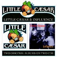 Little Caesar - Little Caesar & Influence - 2CD