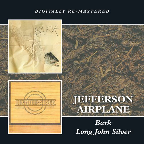 Jefferson Airplane – Bark/Long John Silver - CD