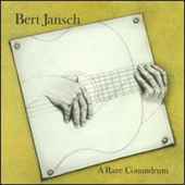 Bert Jansch - A Rare Conundrum - CD Bert Jansch - A Rare Conundrum - CD