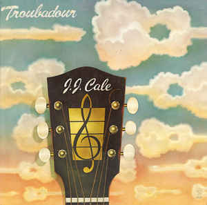 J.J. Cale ‎– Troubadour - LP bazar