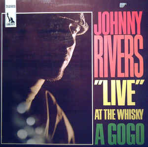 Johnny Rivers ‎– Live At The Whisky A Go-Go - LP bazar