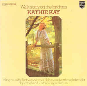 Kathie Kay ‎– Walk Softly On The Bridges - LP bazar