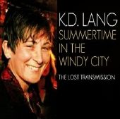 K.D. Lang - Summertime in the Windy City - CD