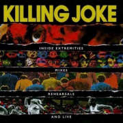 Killing Joke - Inside Extremities, Mixes, Rehearsals & Live -2CD