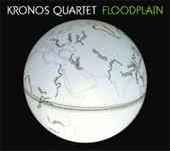 Kronos Quartet - Floodplain - CD