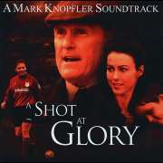 Mark Knopfler - Shot At Glory(OST) - CD