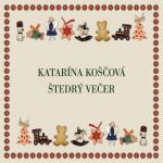 Katarína Koščová - Štědrý večer - CD