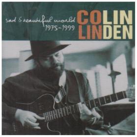 Colin Linden - SAD AND BEAUTIFUL WORLD - CD