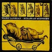 Mark Lanegan - Scraps at Midnight .- CD