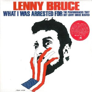 Lenny Bruce - What I Was Arrested For: The Performance - LP