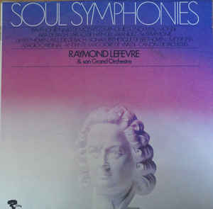 Raymond Lefèvre ‎– Soul Symphonies - LP bazar