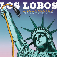 Los Lobos - Disconnected in New York City - CD - Kliknutím na obrázek zavřete