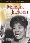 Mahalia Jackson - I Believe - DVD