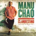 Manu Chao - Clandestino - CD - Kliknutím na obrázek zavřete