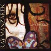 Ray Manzarek - Love Her Madly - CD