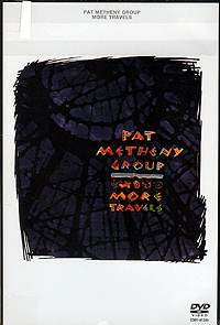 Pat Metheny Group - More Travels - DVD Pat Metheny Group - More Travels - DVD