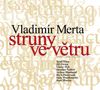 Vladimír Merta - STRUNY VE VĚTRU - 2CD