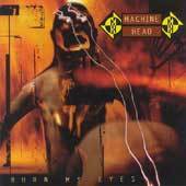 Machine Head - Burn My Eyes - CD Machine Head - Burn My Eyes - CD
