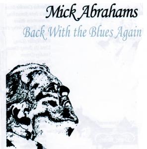 Mick Abrahams - Back With The Blues Again - CD