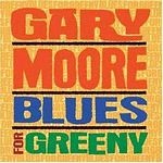 Gary Moore - Blues For Greeny - CD Gary Moore - Blues For Greeny - CD