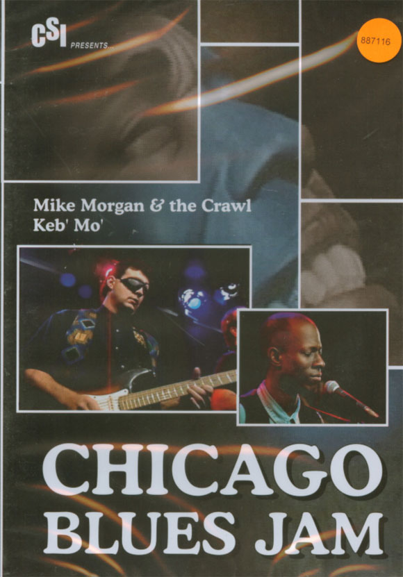Chicago Blues Jam Vol 8: Mike Morgan And The Crawl/Keb' Mo'- DVD Chicago Blues Jam Vol 8: Mike Morgan And The Crawl/Keb' Mo'- DVD