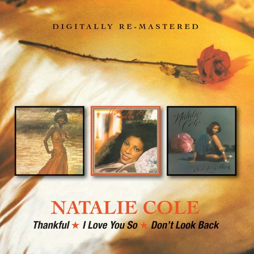 Natalie Cole – Thankful / I Love You So / Don’t Look Back - 2CD