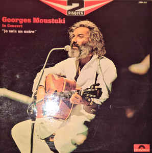 Georges Moustaki ‎– In Concert - “Je suis un autre” - 2LP