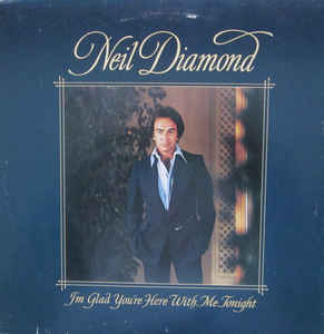 Neil Diamond ‎– I'm Glad You're Here With Me Tonight - LP
