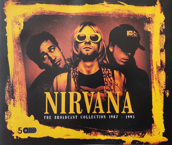 Nirvana - The Broadcast Collection 1987-1993 - 5CD