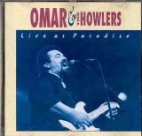 OMAR & THE HOWLERS - LIVE AT PARADISO - CD