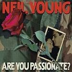 Neil Young - Are You Passionate? - CD Neil Young - Are You Passionate? - CD