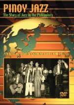 PINOY JAZZ - The Story of Jazz in the Philippines - DVD