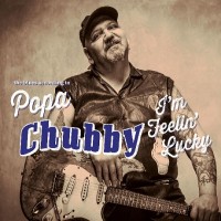 Popa Chubby - I'm Feelin' Lucky - 2CD