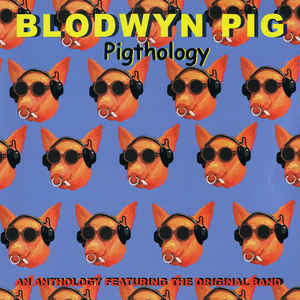 Blodwyn Pig – Pigthology - CD Blodwyn Pig – Pigthology - CD