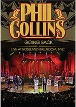 Phil Collins - Going Back–Live At The Nyc Roseland Ballroom-DVD Phil Collins - Going Back–Live At The Nyc Roseland Ballroom-DVD