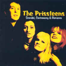Prissteens ‎– Scandal, Controversy & Romance - CD
