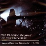 Plastic People Of The Universe - Do lesíčka na čekanou - 2CD