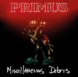 Primus - Miscellaneous Debris - CD
