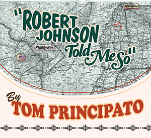 Tom Principato - Robert Johnson Told Me So - CD