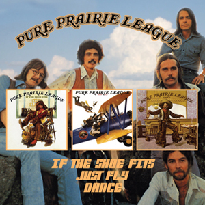 Pure Prairie League - If The Shoe Fits/ Just Fly/ Dance - 2CD