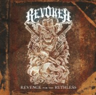 Revoker - Revenge For The Ruthless - CD