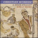 Christian McBride&Inside Straight - Kind of Brown - CD