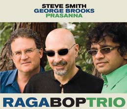 Steve Smith/George Brooks/Prasanna - Raga Bop Trio - CD