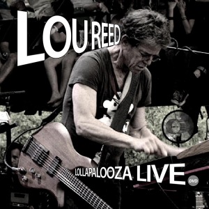 Lou Reed - LOLLAPALOOZA LIVE - DVD