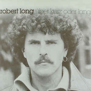 Robert Long ‎– Über Kurz Oder Lang - LP bazar
