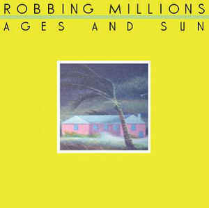 Robbing Millions ‎– Ages And Sun - LP+CD