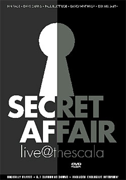 SECRET AFFAIR - Live At The Scala - DVD