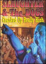 Slaughter & The Dogs - Cranked Up Really High - DVD