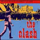Clash - Super Black Market Clash - CD Clash - Super Black Market Clash - CD